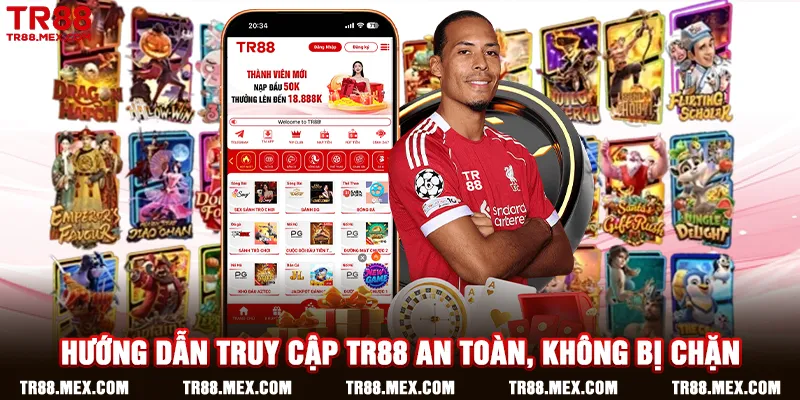Hướng dẫn truy cập TR88 an toàn, không bị chặn